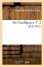 De L Intelligence T.2 Edition 1892 - Preview