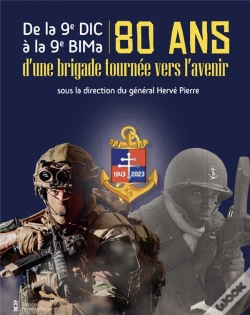 Capa do artigo De La 9e Dic À La 9e Bima : 80 Ans D'Une Brigade Tournée Vers L'Avenir