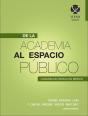 De La Academia Al Espacio Público: Comunicar Ciencia En México - Preview