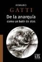 De La Anarquía Como Un Batir De Alas - Preview