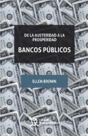 De La Austeridad A La Prosperidad Bancos Públicos