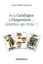 De La Catalogne À L'Argentine... Jouons Au Truc ! - Preview