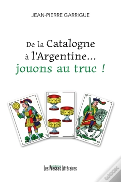 Capa do artigo De La Catalogne À L'Argentine... Jouons Au Truc !
