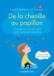 Capa do artigo De La Chenille Au Papillon ; 50 Exercices Pour Aider Mon Enfant À Grandir