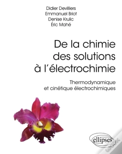 Capa do artigo De La Chimie Des Solutions À L'Électrochimie ; Thermodynamique Et Cinétique Électrochimiques