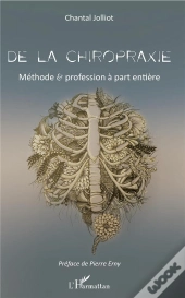 De La Chiropraxie ; Méthode Et Profession À Part Entière