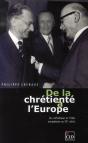De La Chrétienté À L'Europe ; Les Catholiques Et L'Idée Européenne Au Xx Siècle - Preview