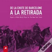 De La Chute De Barcelone À La Retirada