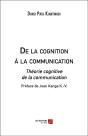De La Cognition À La Communication : Théorie Cognitive De La Communication - Preview