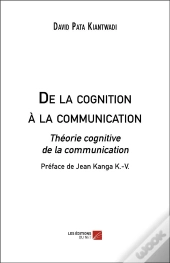 De La Cognition À La Communication : Théorie Cognitive De La Communication