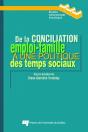 De La Conciliation Emploi-Famille A Une Politique Des Temps Sociaux - Preview