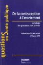 De La Contraception A L'Avortement ; Sociologie Des Grossesses Non Prevues - Preview