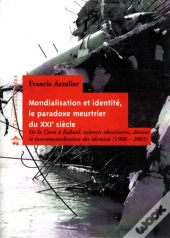 De La Corse A Kaboul ; Le Paradoxe Meurtrier ; Identites Derives Instrumentalisation