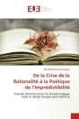 De La Crise De La Rationalite A La Poetique De L'Impredictibilite - Essai De Deconstruction Du Doubl - Preview
