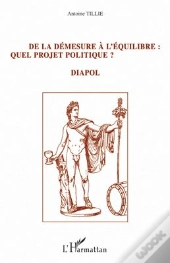 De La Démesure À L'Équilibre : Quel Projet Politique ? Di-Apol