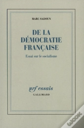 De La Démocratie Française : Essai Sur Le Socialisme