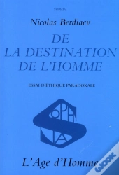 De La Destination De L'Homme