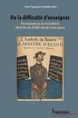 De La Difficulté D'Enseigner : Permanences Et Mutations De La Fin Du Xviiie Siècle À Nos Jours - Preview