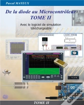 De La Diode Au Microcontroleur Tome Ii - Avec Le Logiciel De Simulation