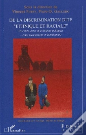 De La Discrimination Dite Ethnique Et Raciale ; Discours, Actes Et Politiques Publiques...