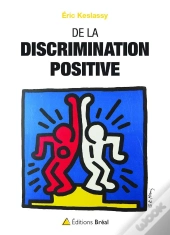 De La Discrimination Positive ; Une Lutte Contre Les Inégalités ?