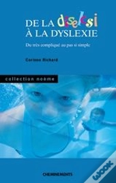 De La Diselcsi À La Dyslexie ; Du Très Compliqué Au Pas Simple