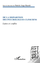 De La Disparition Des Psychologues Cliniciens : Luttes Et Conflits