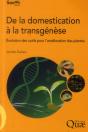 De La Domestication À La Transgénèse ; Évolution Des Outiles Pour L'Amélioration Des Plantes - Preview