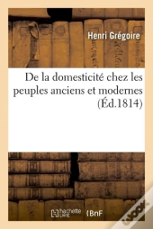 De La Domesticite Chez Les Peuples Edition 1814