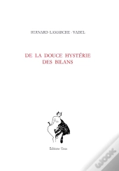 De La Douce Hystérie Des Bilans