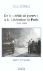 De La Drole De Guerre A La Liberation De Paris (1939-1944) - Preview