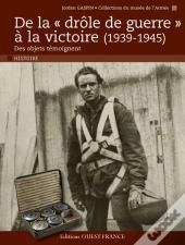 De La « Drôle De Guerre » À La Victoire (1939-1945)