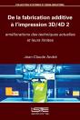 De La Fabrication Additive A L'Impression 3d/4d 2 - Preview