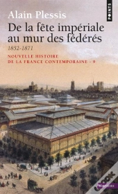 De La Fête Impériale Au Mur Des Fédérés (1852-1871)