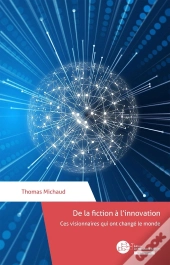 De La Fiction À L'Innovation : Ces Visionnaires Qui Ont Changé Le Monde