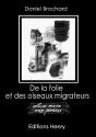 De La Folie Et Des Oiseaux Migrateurs - Preview