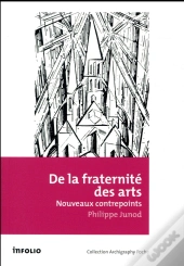 De La Fraternité Des Arts ; Nouveaux Contrepoints