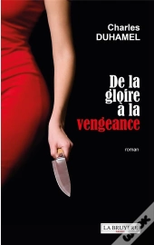 De La Gloire A La Vengeance