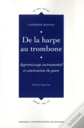 De La Harpe Au Trombone ; Apprentissage Instrumental Et Construction Du Genre