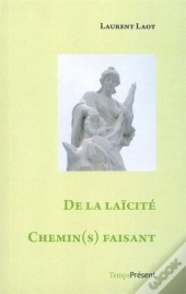 De La Laïcité ; Chemin(S) Faisant
