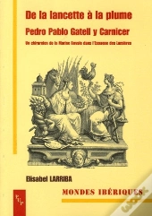 De La Lancette À La Plume, Pedro Pablo Gatell Y Carnicer ; Un Chirurgien De La Marine Royale Dans L'Espagne Des Lumières
