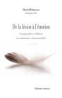 De La Lésion A L'Émotion : Comprendre Et Libérer Vos Mémoires Émotionnelles - Preview