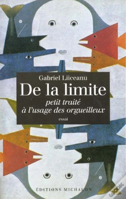 Capa do artigo De La Limite : Petit Traite A L'Usage Des Orgueilleux, Essai