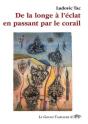 De La Longe À L'Éclat En Passant Par Le Corail - Preview