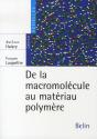 De La Macromolécule Au Matériau Polymère - Preview