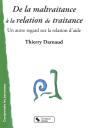 De La Maltraitance À La Relation De Traitance ; Un Autre Regard Sur La Relation D'Aide - Preview
