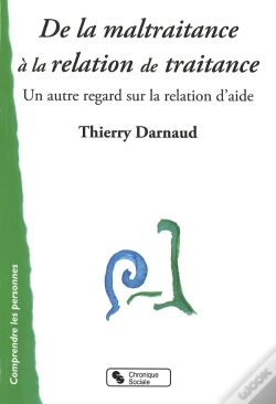 Capa do artigo De La Maltraitance À La Relation De Traitance ; Un Autre Regard Sur La Relation D'Aide