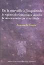 De La Merveille À L'Inquiétude : Le Registre Du Fantastique Dans La Fiction Narrative Au Xviiie Siècle - Preview