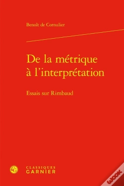 Capa do artigo De La Métrique À L'Interprétation : Essais Sur Rimbaud