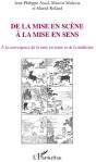 De La Mise En Scène À La Mise En Sens ; À La Convergence De La Mise En Scène Et De La Médecine - Preview
